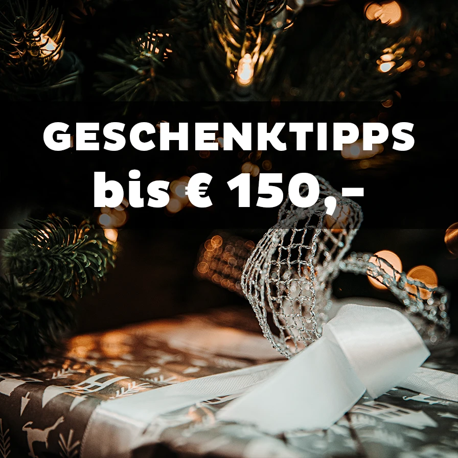 Geschenktipps bis 150 Euro für Weihnachten