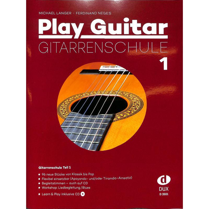 Play guitar 1 - die neue Gitarrenschule