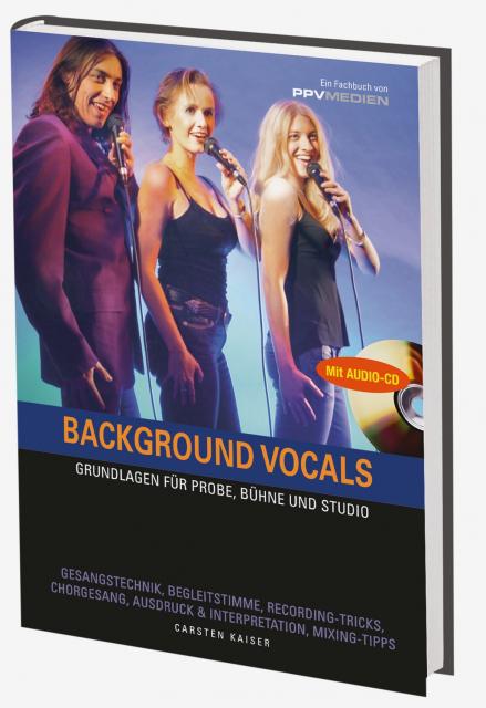 Background Vocals - Grundlagen für Probe, Bühne und Studio